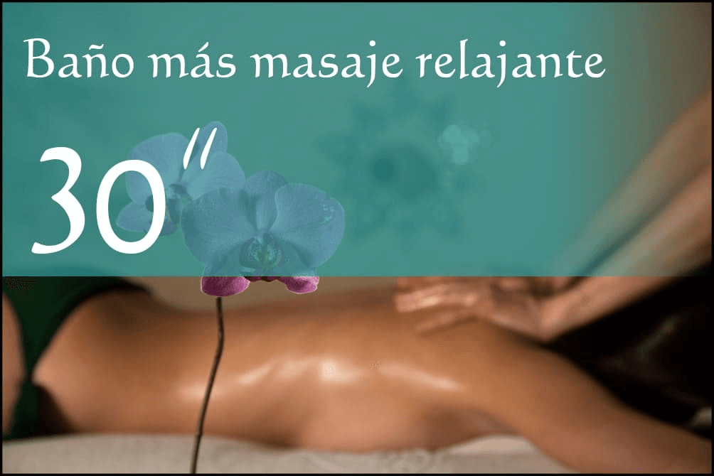 Baño con masaje relajante de 30 minutos